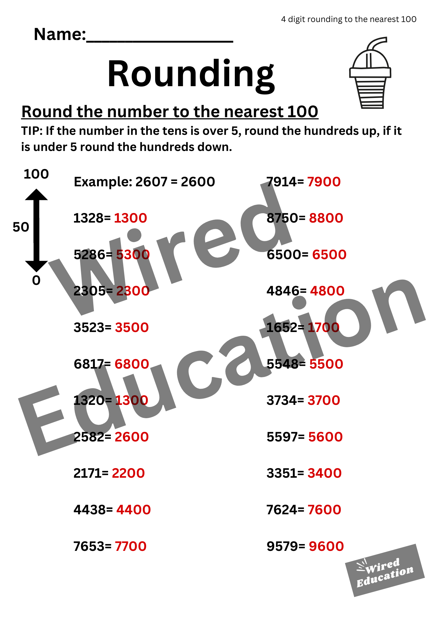 Round to the nearest 100 (4 digits)