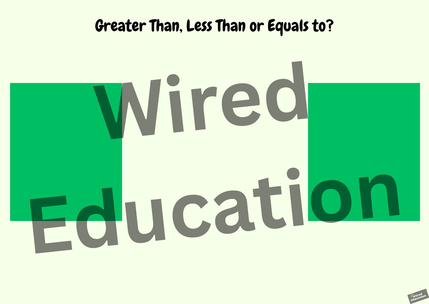 Greater Than, Less Than, Equals to; Hands on resource