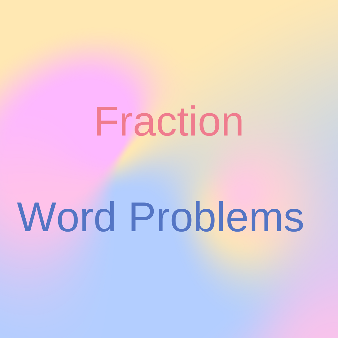 Fraction Word Problems
