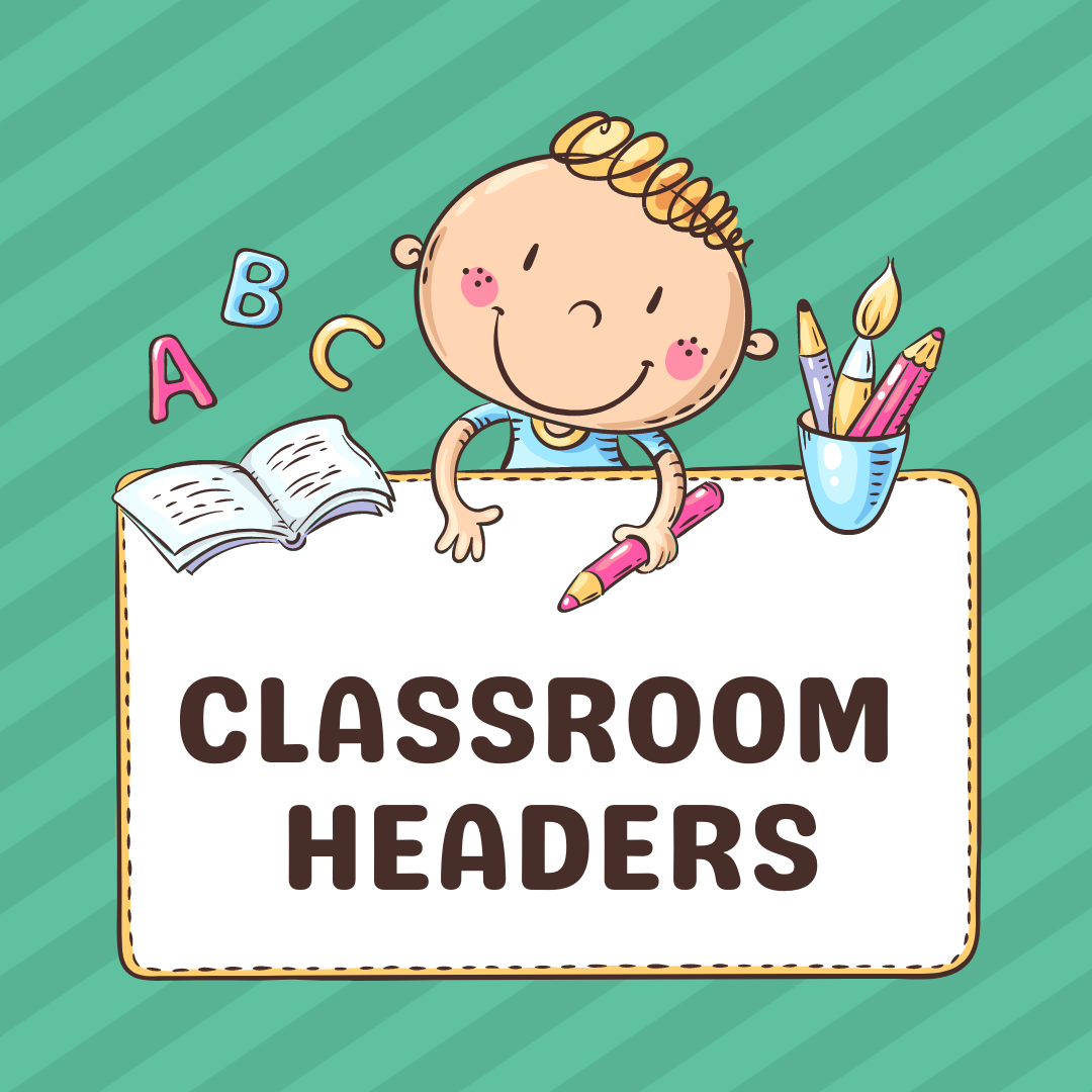 Classroom Headers