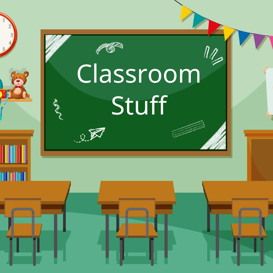 Classroom Bits and Bobs