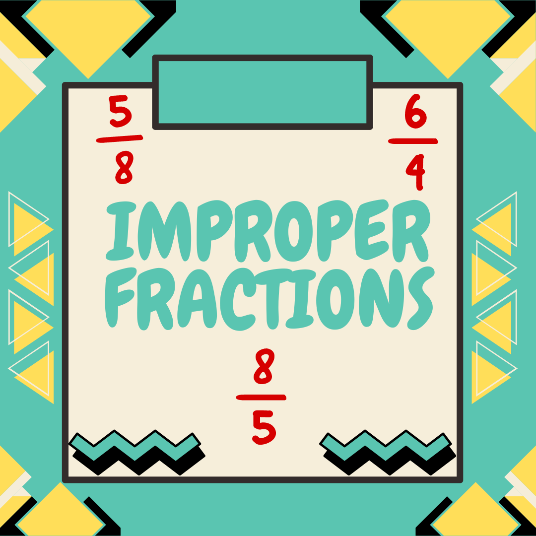 Improper Fractions