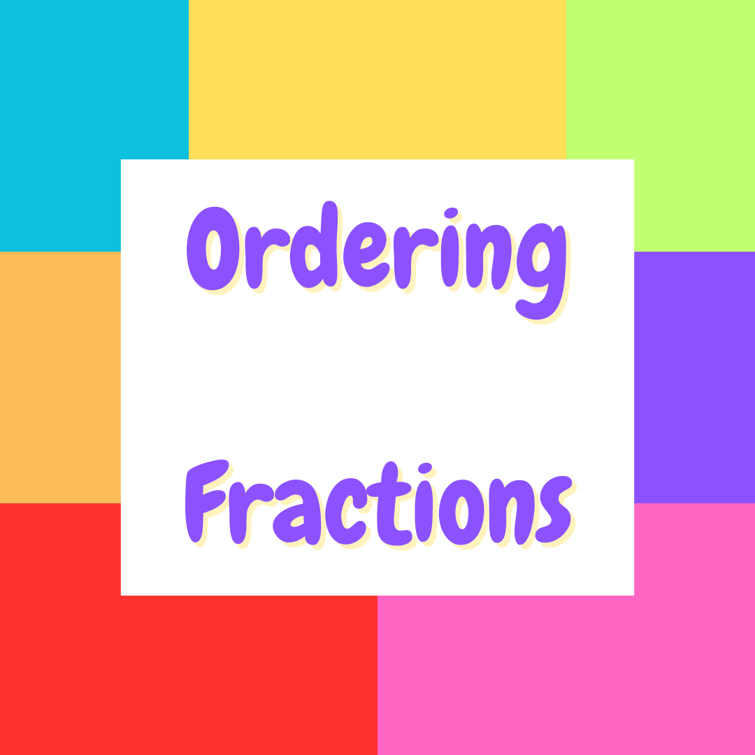 Ordering Fractions