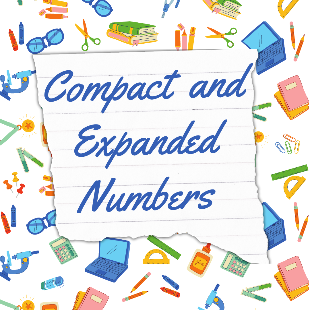 Compact and Expanded Numbers